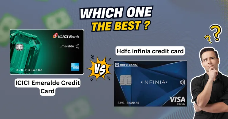 ICICI Emeralde vs HDFC Infinia Credit Card